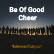 be of good cheer i have overcome the world