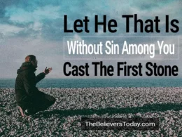 let he that is without sin cast the first stone