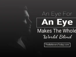 an eye for an eye makes the whole world blind 1