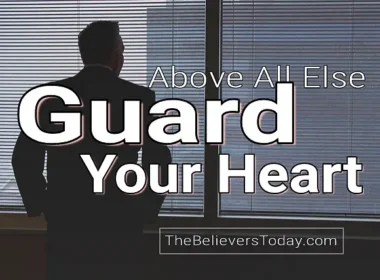 guard your heart above all else
