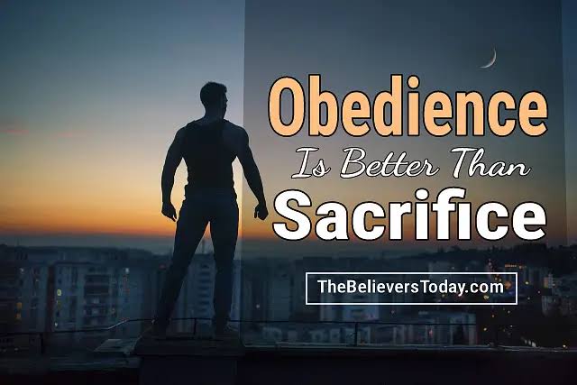Obedience Is Better Than Sacrifice