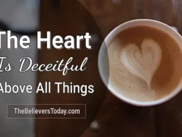 the heart is deceitful above all things