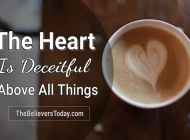 the heart is deceitful above all things