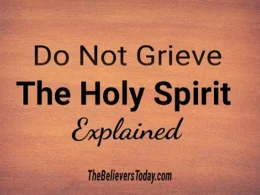 do not grieve the holy spirit of God