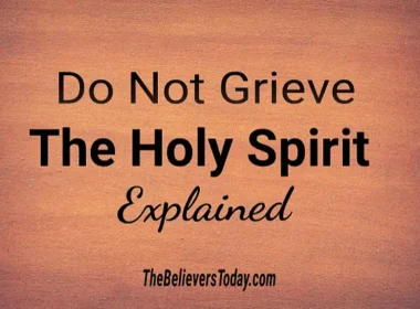 do not grieve the holy spirit of God