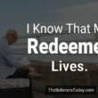 I know that my redeemer lives 1