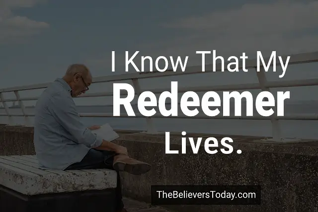 I know that my redeemer lives 1