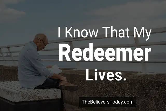 I Know That My Redeemer Lives