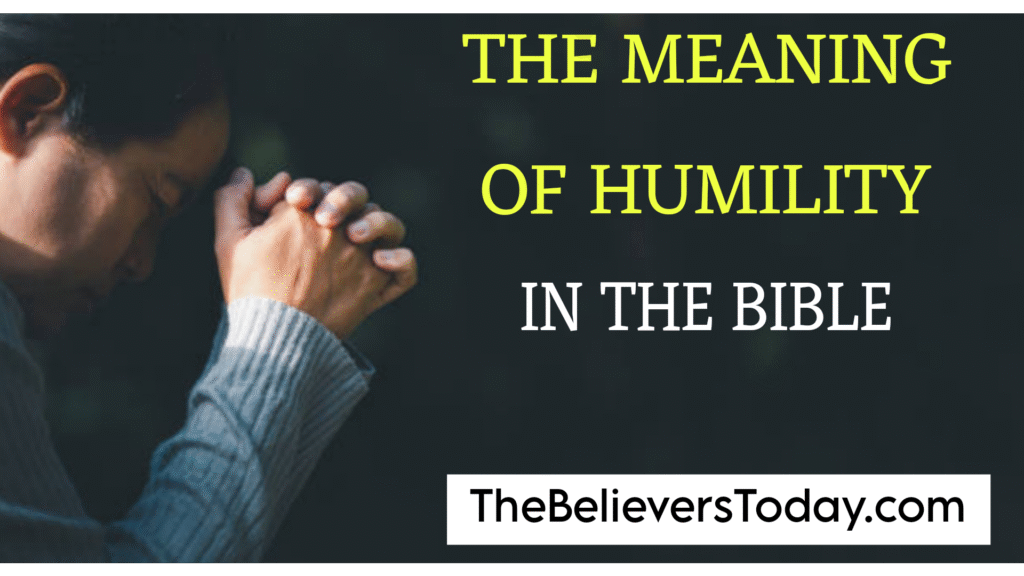 The meaning of humility in the bible