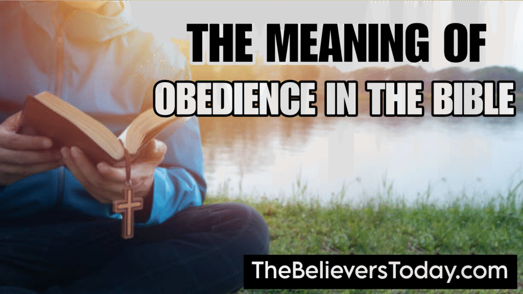 The meaning of Obedience in the bible