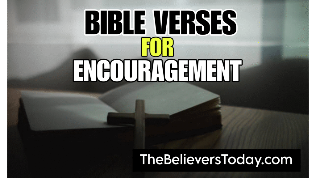 Bible Verses for Encouragement