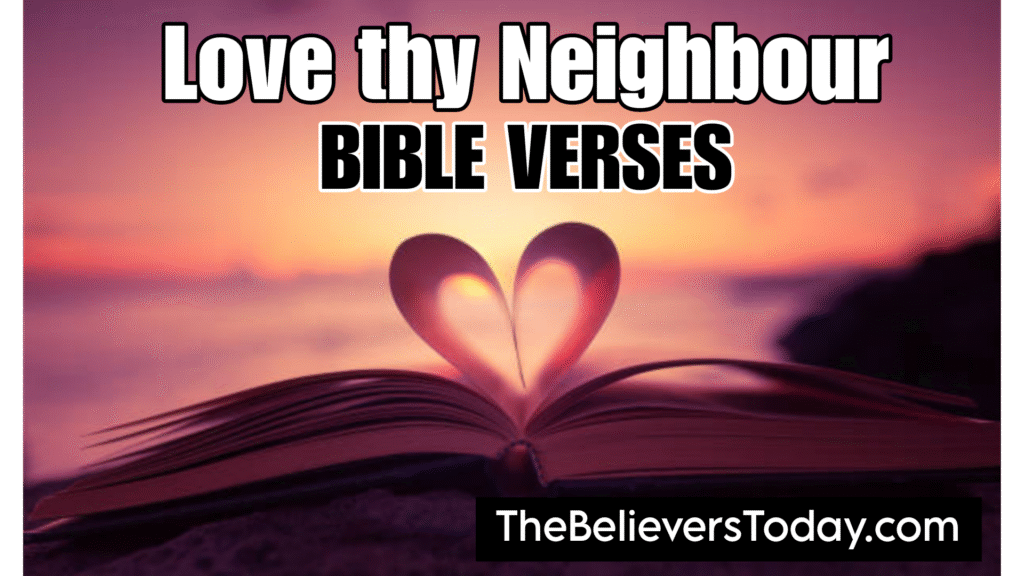 Love thy Neighbor Bible verses