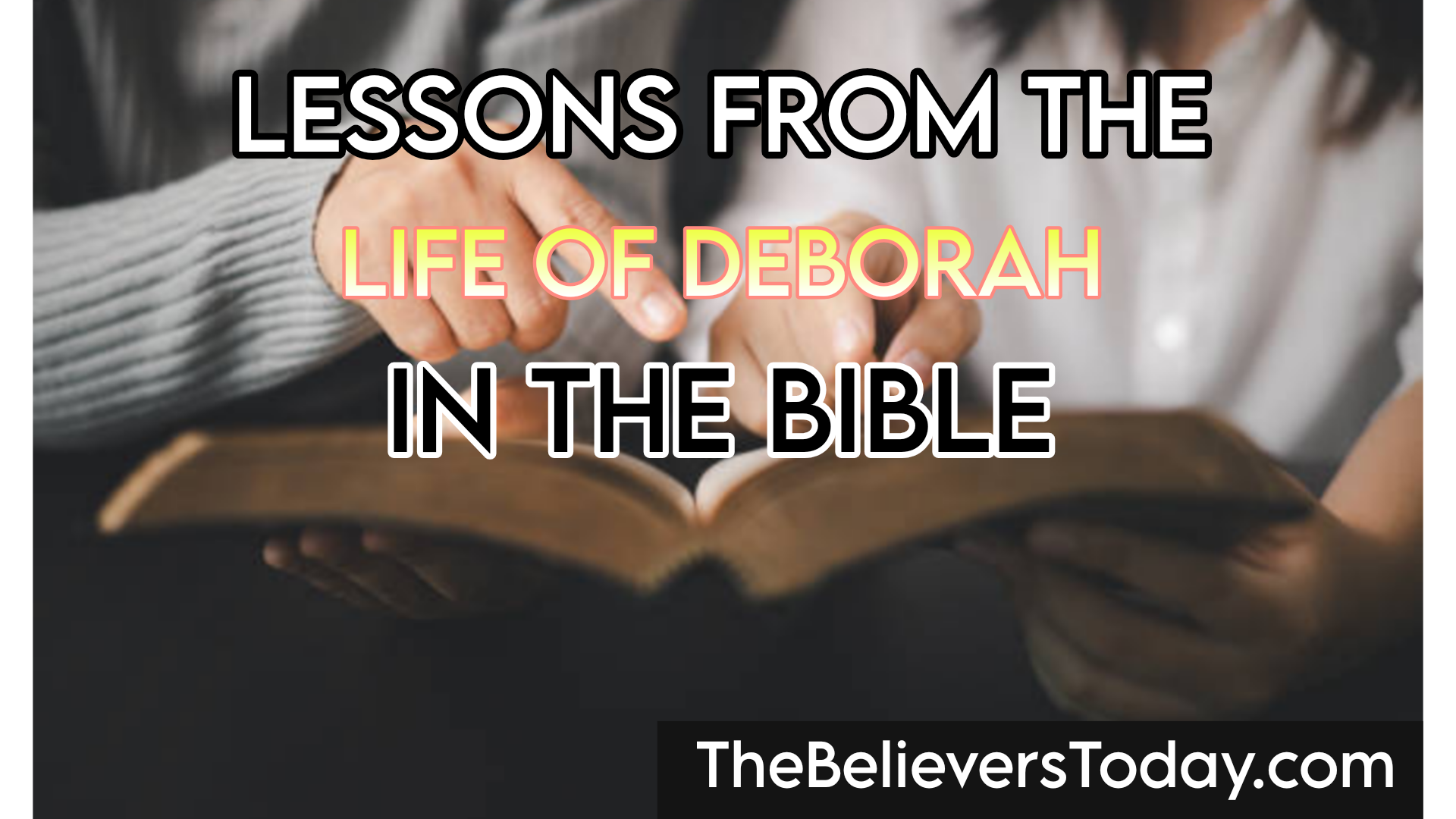 Lessons from the Life of Deborah in the Bible