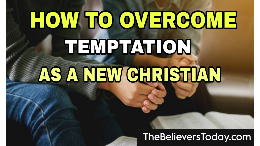 How to Overcome Temptation as a Christian