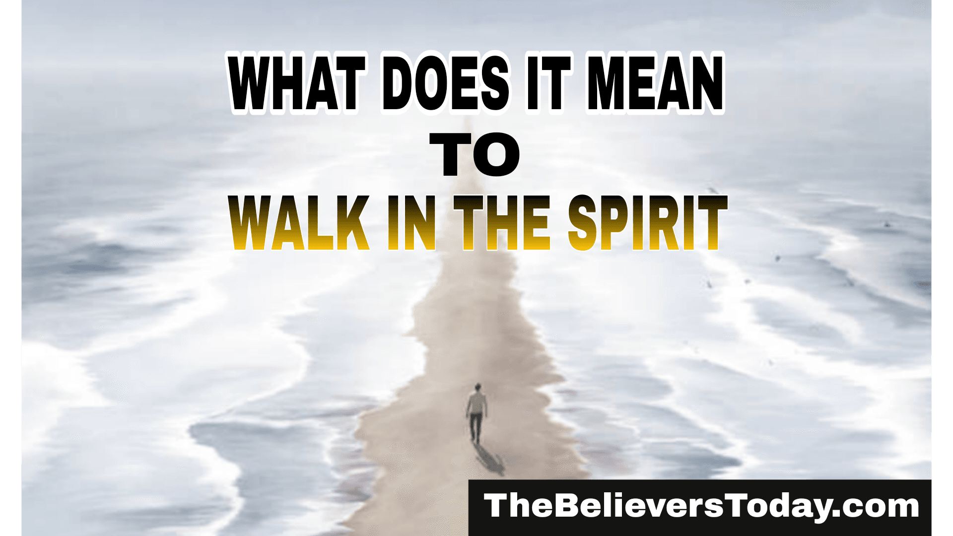 What Does It Mean to Walk in the Spirit?