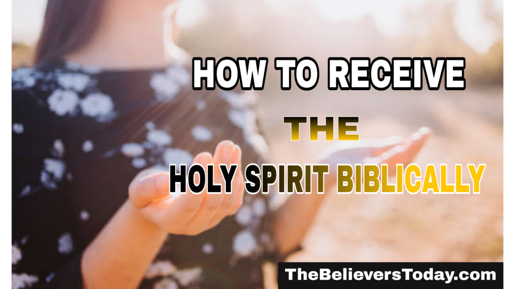 How to Receive the Holy Spirit Biblically