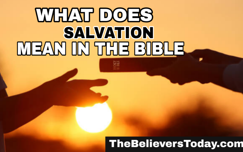 What Does Salvation Mean in the Bible?